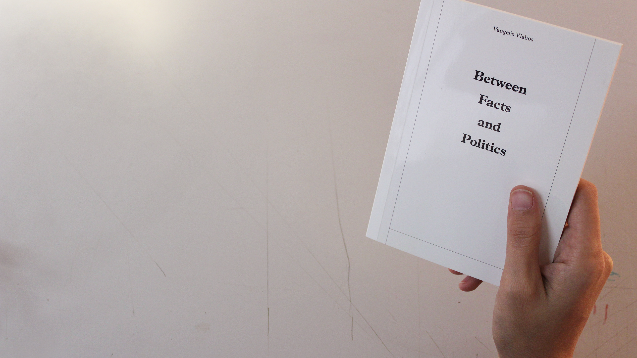 Between Facts and Politics ~ Vangelis Vlahos